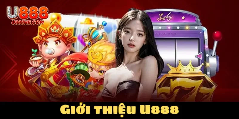  Giới thiệu về U888