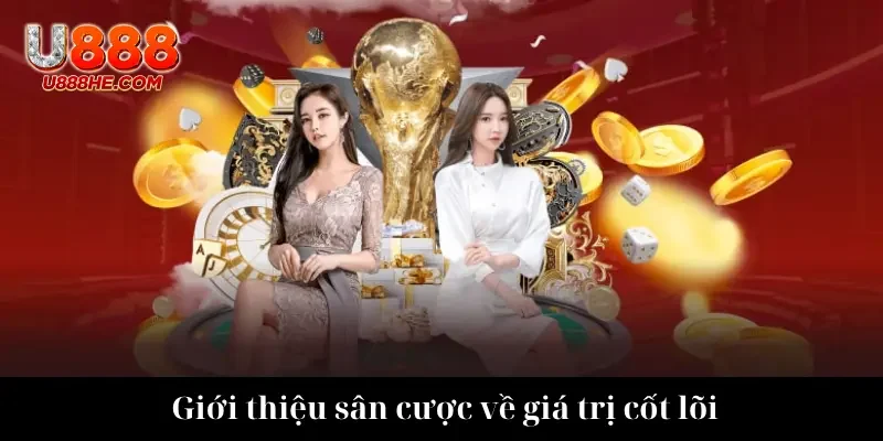  Giới thiệu sân cược về giá trị cốt lõi