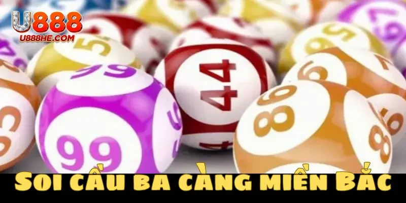 Soi cầu ba càng miền Bắc mang cơ hội ăn tiền thưởng lớn